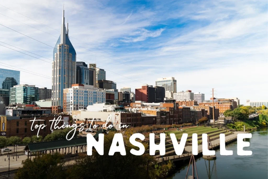 Top Things to Do in Nashville Things to Do in Nashville