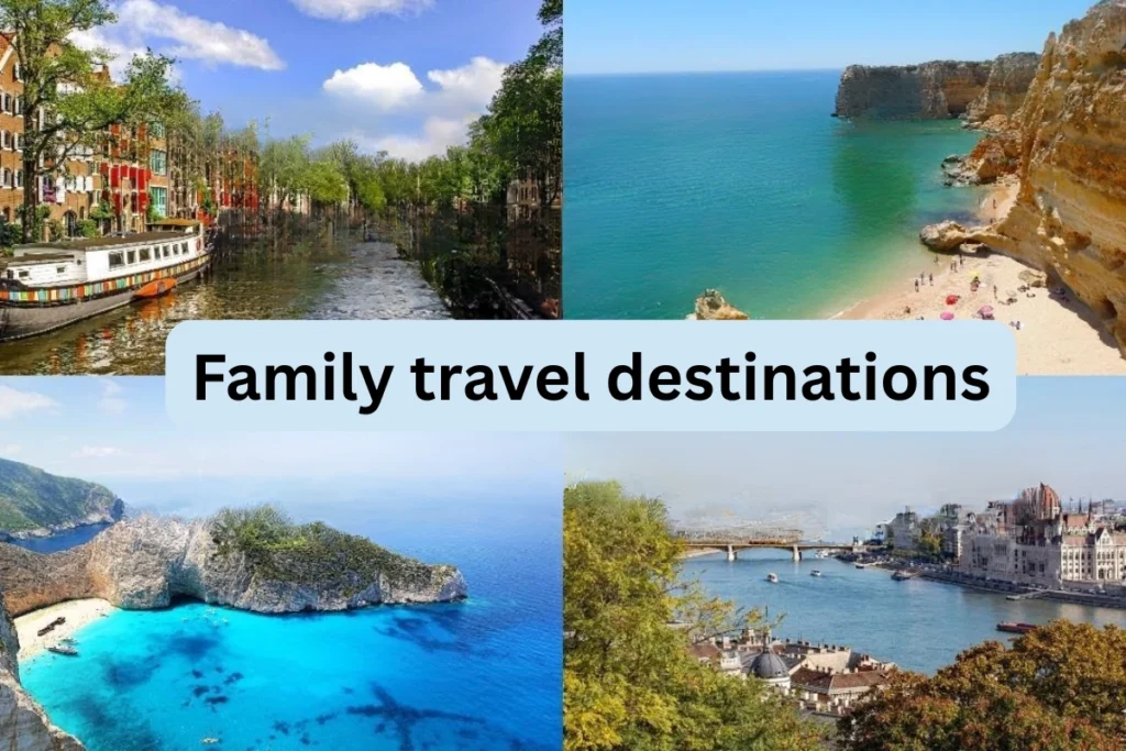 Easy Family Travel Destination for Stress-Free Vacations Family Travel Destinations